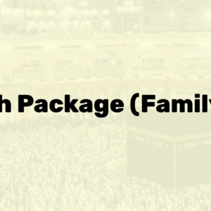 VIP Umrah Package (Family Special)